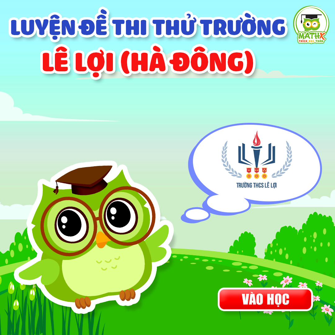 Ôn thi THCS Lê Lợi (Hà Đông)