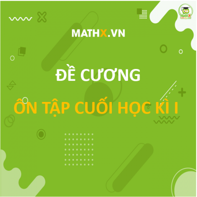 Bộ đề cương ôn tập học kì 1 môn toán lớp 6