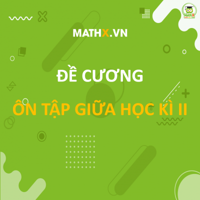 Đề cương giữa kì 2 Toán 6 Chân trời sáng tạo năm 2022