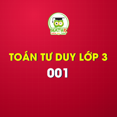 LỚP 3 - 5 PHÚT HỌC TOÁN