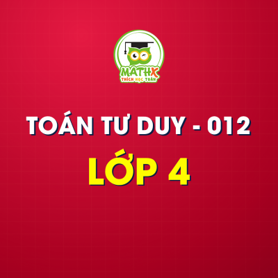 LỚP 4 - 5 PHÚT HỌC TOÁN - 012