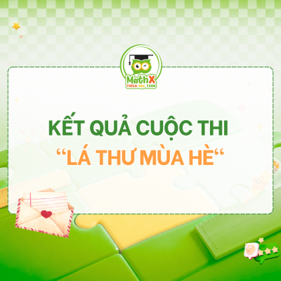 KẾT QUẢ CUỘC THI “LÁ THƯ MÙA HÈ"