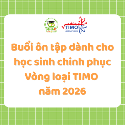 Buổi ôn tập dành cho học sinh chinh phục Vòng loại TIMO năm 2026